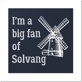 I'm a Big Fan of Solvang California Posters and Art